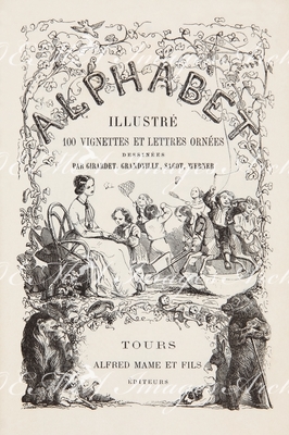 グランヴィル Grandville -扉《挿絵入初歩読本（アルファベット）百のヴィニェットと装飾文字》 Frontispice: Alphabet Illustré 100 Vignettes et Lettres Ornées.